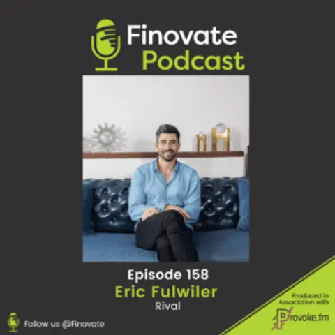 EP 158: Eric Fulwiler, Rival