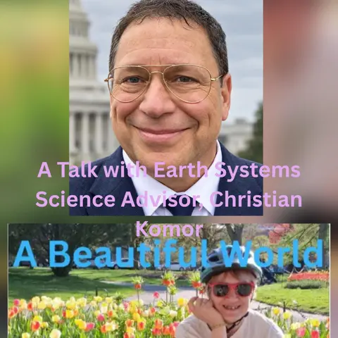 A Talk with Earth Systems Science Advisor, Christian Komor