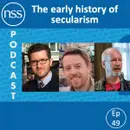Ep 49: The early history of secularism