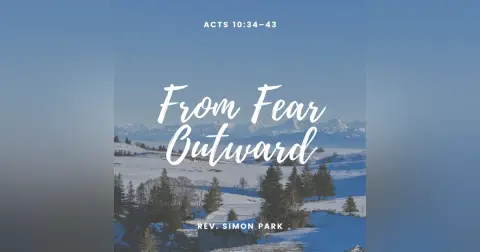 From Fear Outward