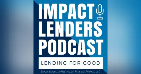 Episode 19 – Coming to a City Near You: CDFI Friendly America
