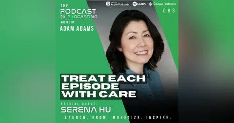Treat Each Episode With Care - Serena Hu [593]