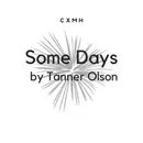 Bonus! "Some Days" by Tanner Olson