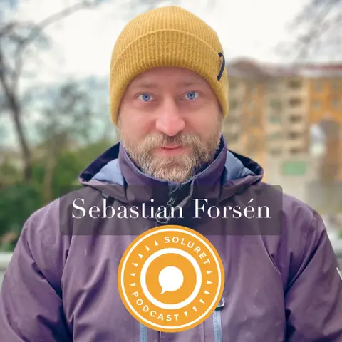 121. Sebastian Forsén – ”Jag är glad för att min hjärna automatiskt ser den positiva vägen.”