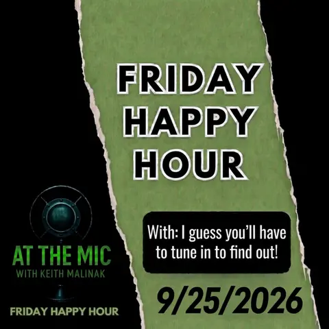 ATM HAPPY HOUR with Keith! (9/25/2026)