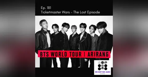 181. Ticketmaster Wars - The Lost Episode