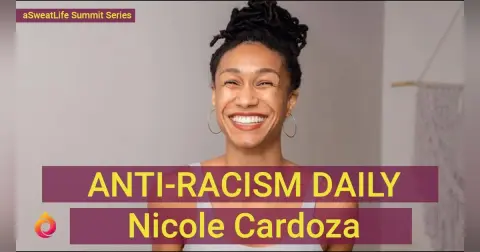 Nicole Cardoza on Equity in wellness and how she started with Anti-Racism Daily