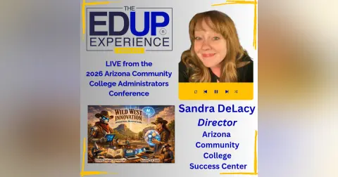 LIVE from ⁠ACCAC 2026 - with Sandra DeLacy, Director, Arizona Community College Success Center