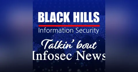 Talkin’ About Infosec News – 7/25/2023