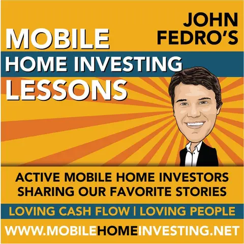 053 Engineer Flips Mobile Homes to Early Retirement with John and David