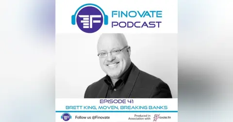 Episode 41: Fintech in Extraordinary Times: Brett King, Moven, Breaking Banks