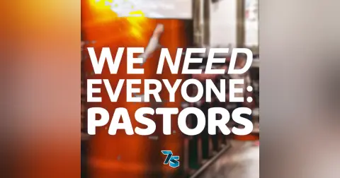 We Need Everyone: Pastors