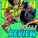 DEATH SPIRAL Parts 7 & 8 – REVIEW
