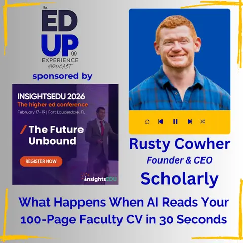 What Happens When AI Reads Your 100-Page Faculty CV in 30 Seconds - with Rusty Cowher, Founder & CEO, Scholarly