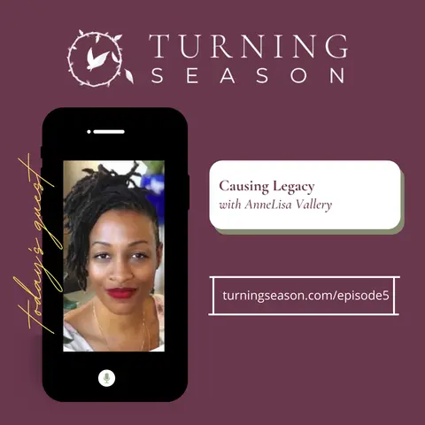 Causing Legacy (with AnneLisa Vallery)