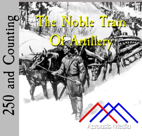 The Noble Train Of Artillery–December 17, 1775
