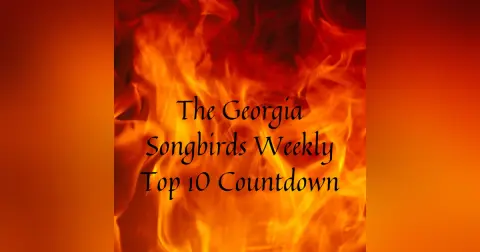 The Georgia Songbirds Weekly Top 10 Countdown Week 114