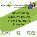 Understanding Digestive Issues: From Bloating to Brain Fog