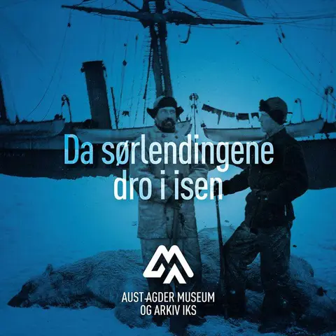 Polarpionerene – Da sørlendingene dro i isen