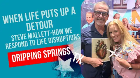 Ep.243 When Life Throws Up A Detour Sign with Steve and Michelle
