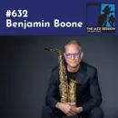 The Jazz Session #632: Benjamin Boone
