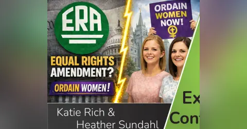 ERA & Ordain Women Controversies (Katie Rich/Heather Sundahl)