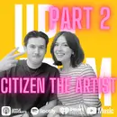 CITIZEN The Artist & Grace Bennett on Fame, Creativity, Relationships & Going Viral Again | Part 2 Up+Adam
