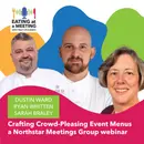 269: Crowd-Pleasing Event Menus a Northstar Meetings Group Webinar