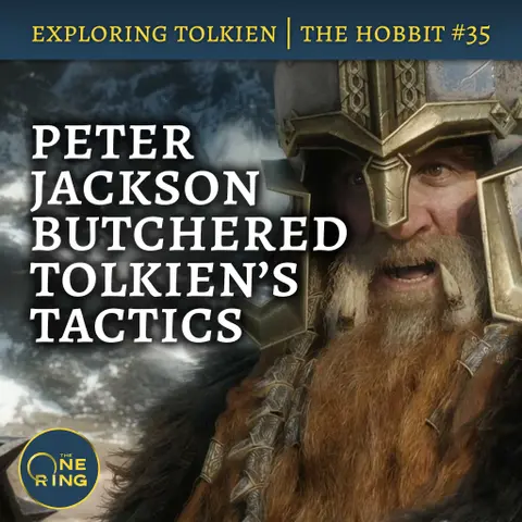 150. Tolkien’s Battle Tactics – The Hobbit #35
