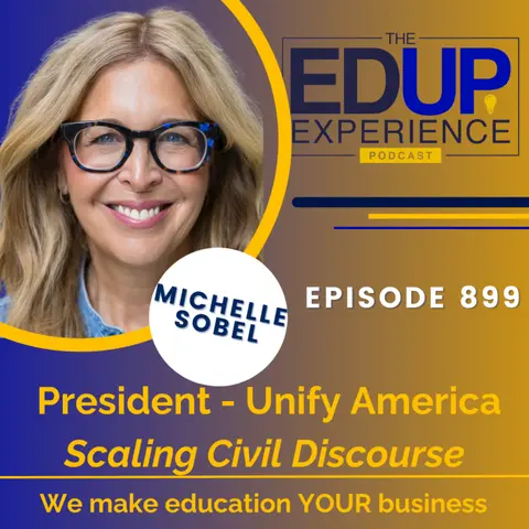 899: Scaling Civil Discourse - with Michelle Sobel, President, Unify America