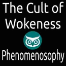 The Cult of Wokeness