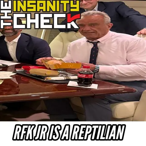 RFK Jr is a Reptilian - Insanity Check