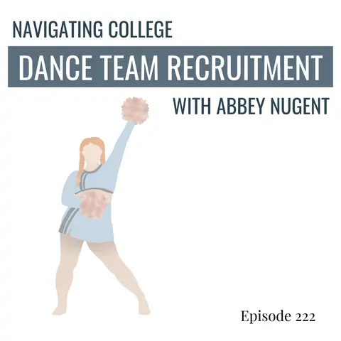 222. Navigating College Dance Team Recruitment with Abbey Nugent