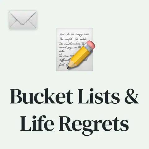 📝 Bucket Lists and Living a Life Without Regret