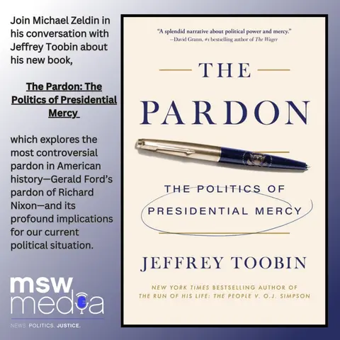 Jeffrey Toobin | The Pardon: Nixon, Ford and the Politics of Presidential Mercy