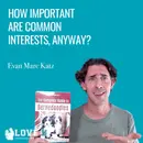 How Important Are Common Interests, Anyway?