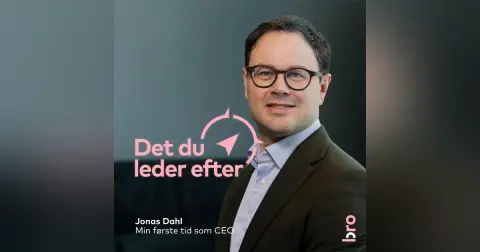 Jonas Dahl: Min første tid som CEO