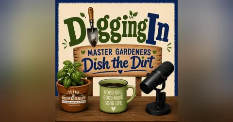 Unlocking Fall Gardening - Tarrant Country Master Gardeners - EP01
