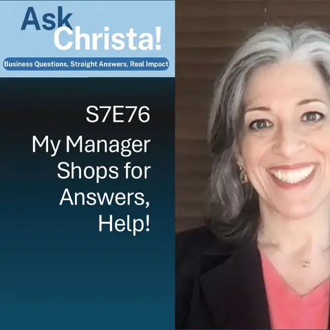 My Manager Shops for Answers, Help! (Ask Christa! S7E76)