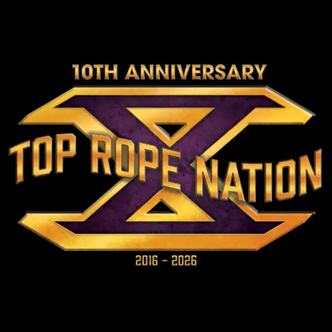 Celebrating 10 Years of Top Rope Nation