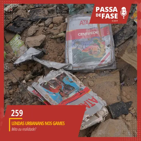 #259 | Lendas Urbanas nos games: Mito ou Realidade