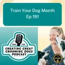 Train Your Dog Month Ep191