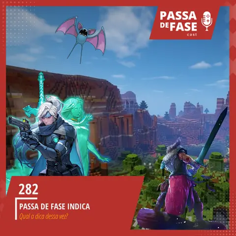#282 | Passa de Fase Indica: Será que é coisa boa?
