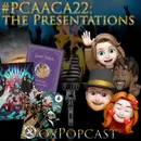 e211. #PCAACA22: The Presentations