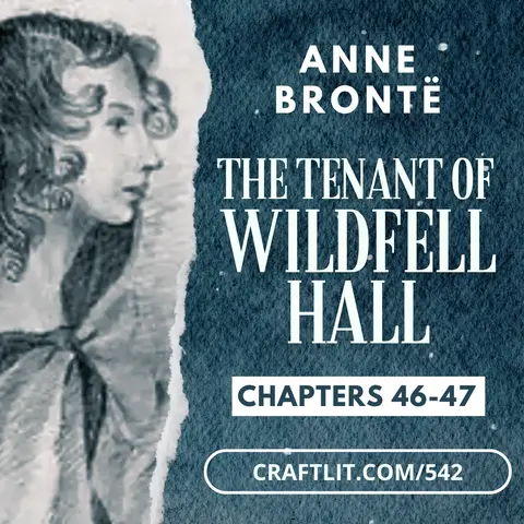 542: Chs 46-47 — The Tenant of Wildfell Hall