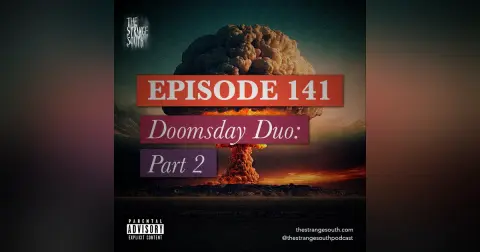 Episode 141: Doomsday Duo Part 2