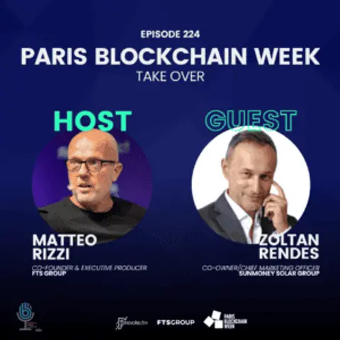 Episode 224: Paris Blockchain Week – Take Over