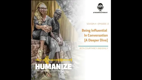 S4E13: Being Influential In Conversation [A Deeper Dive]