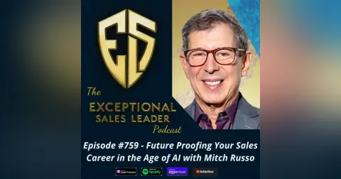 Future Proofing Your Sales Career in the Age of AI with Mitch Russo