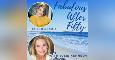 FABULOUS AFTER FIFTY! EPISODE 127 – DR. ANGELA LAURIA – What about WRITING a BOOK?